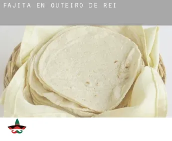 Fajita en  Outeiro de Rei