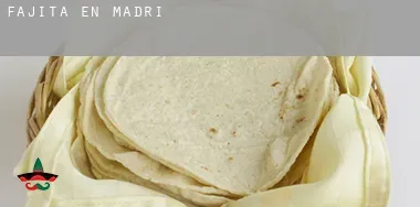 Fajita en Madrid