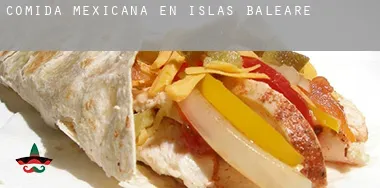 Comida mexicana en  Islas Baleares