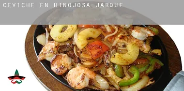 Ceviche en  Hinojosa de Jarque