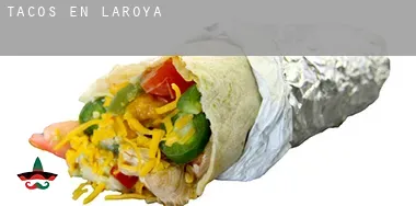 Tacos en Laroya