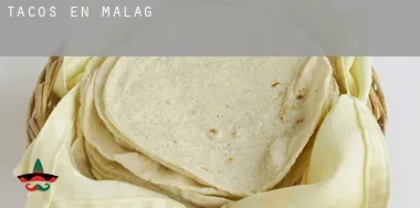 Tacos en Málaga