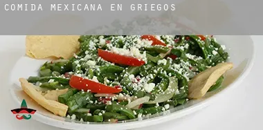 Comida mexicana en  Griegos