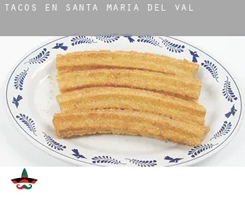 Tacos en  Santa María del Val