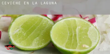Ceviche en La Laguna