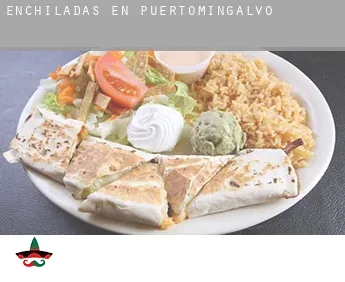 Enchiladas en  Puertomingalvo