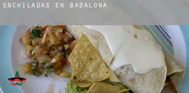 Enchiladas en  Badalona