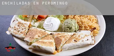 Enchiladas en  Peromingo