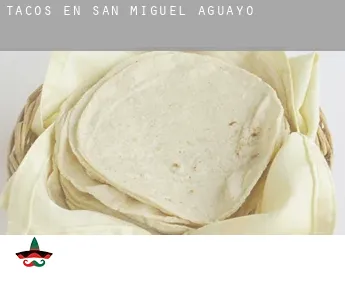 Tacos en  San Miguel de Aguayo