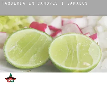 Taquería en  Cànoves i Samalús