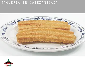 Taquería en  Cabezamesada