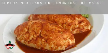 Comida mexicana en  Comunidad de Madrid