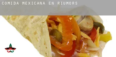 Comida mexicana en  Riumors