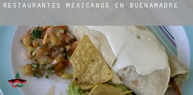 Restaurantes mexicanos en  Buenamadre