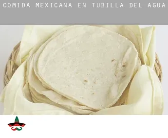 Comida mexicana en  Tubilla del Agua