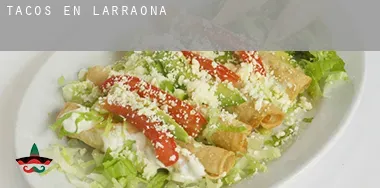Tacos en  Larraona